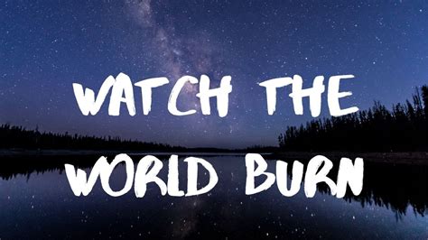 Watch the world burn lyrics - Watch the World Burn Lyrics by Falling in Reverse- including song video, artist biography, translations and more: Yeah, I got voices in my head again, tread carefully And I don't …